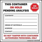 This Container On Hold Pending Analysis Waste Shipping Label